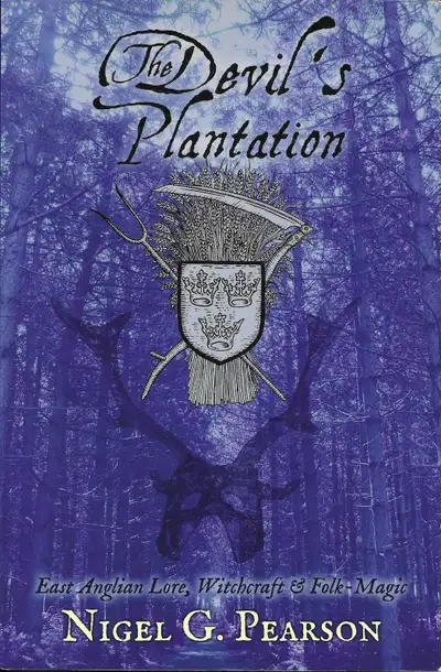 THE DEVIL’S PLANTATION East Anglian Lore Witchcraft & Folk-Magic, View more