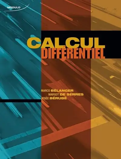 Calcul différentielAuteur(s) : Marco Bélanger, Margot De Serres, View more