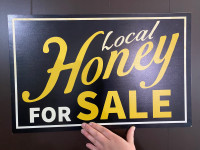 SIGN:  “Local Honey for sale”  