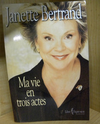 Ma vie en trois actes - Janette Bertrand
