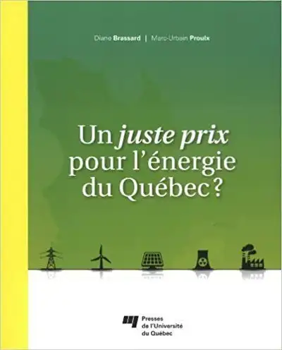 Un juste prix pour l'énergie du Québec? par Brassard et Proulx, View more