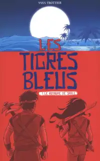 Les Tigres bleus Tome 1 *  Yves Trottier * 9782896573936