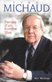 Livre Politique - Yves Michaud Paroles d'un homme libre