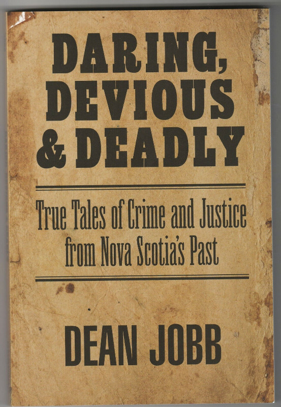 Historical Tales of Crime & Justice in Halifax, Nova Scotia in Non-fiction in Dartmouth