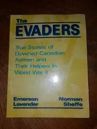 The Evaders - True stories of downed Canadian Airmen and their 