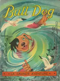 BULL DOG LA GRAND AVENTURE 1950 EXCELLENT ÉTAT TAXES INCLUSES