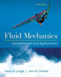 Fluid Mechanics Fundamentals and Applications 3rd edition