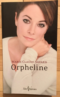 ORPHELINE - biographie de Marie-Claude Savard