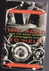 The Road to Hell : How the Biker Gangs Are Conquering Canada - w