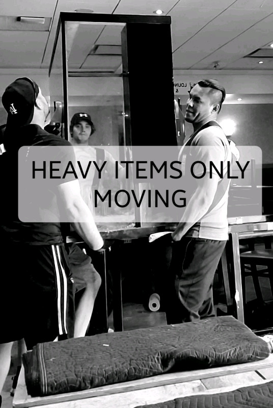 HEAVY ITEMS ONLY LTD MOVERS in Moving & Storage in Calgary