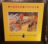 Billy Bragg "Worker's Playtime" (Original Cdn 1988 Vinyl Copy)