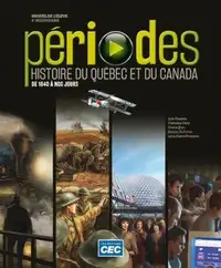 Périodes Histoire du Québec et du Canada... 4e secondaire Manuel