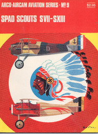 SPAD SCOUTS SVII–SXIII  Arco-Aircam Aviation Series #9 Specs