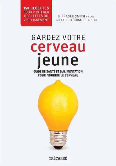 Gardez votre cerveau jeune : guide de santé et d'alimentation, View more
