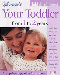BRAND NEW 2 BOOK SET JOHNSON'S YOUR TODDLER FROM 1-2 & 2-3 YEARS