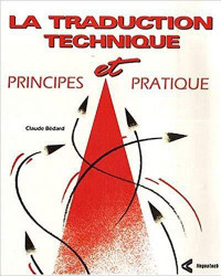 La traduction technique, Principes et pratique de Claude Bédard