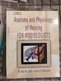 Anatomy and Physiology of hearing for Audiologists