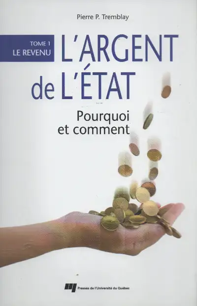 L'Argent de l'État : pourquoi et comment Tome 01, View more