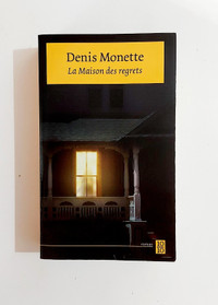 Roman - Denis Monette - LA MAISON DES REGRETS - Livre de poche