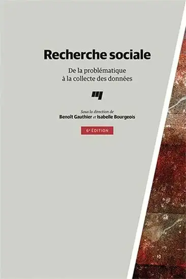 Social Research: From Problem Formulation to Data Collection, 6th ed. BENOÎT GAUTHIER