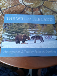 The Will of the Land by Peter A. Dettling