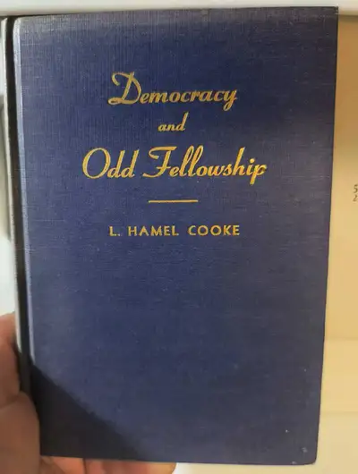"Democracy and Odd Fellowship" Hardcover, by L. Hamel Cooke, View more