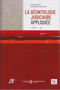 La déontologie judiciaire appliquée, 4e édition, 2018 par Noreau