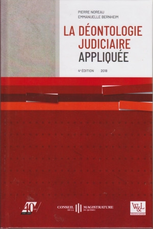 La déontologie judiciaire appliquée, 4e édition, 2018 par Noreau dans Manuels  à Ville de Montréal