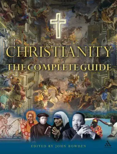 Christianity: The Complete Guide Edited by John Bowden HARDCOVER with almost 1400 pages in great con...