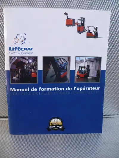 MANUEL DE FORMATION DE L'OPÉRATEUR LIFTOW-CONTREPOIDS-TRANSPALET, View more