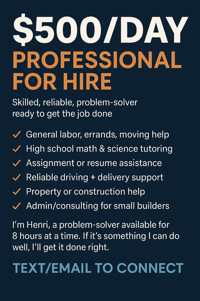️ PROFESSIONAL HELP FOR HIRE – $500/DAY FLAT RATE62864743163906121