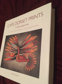 Cape Dorset Prints A Retrospective - Leslie Boyd Ryan 2007 