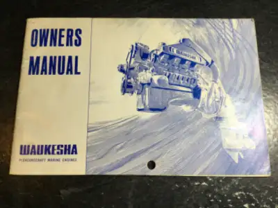 Waukesha Owners Manual OEM part number PCM-72-10 not dated Covers: inboard and sterndrive with Ford...