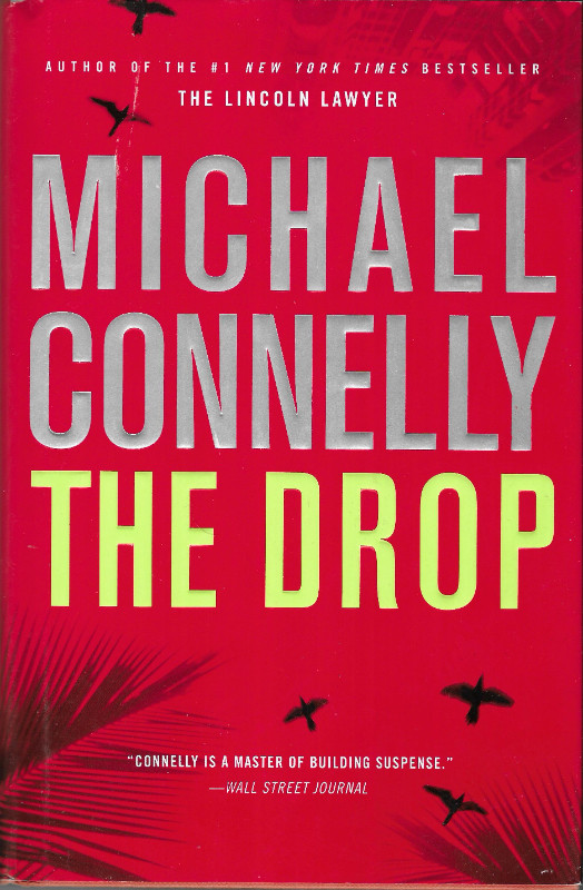 THE DROP (Harry Bosch) - MICHAEL CONNELLY - 2011 HcvDJ  1st  VG+ in Fiction in Ottawa