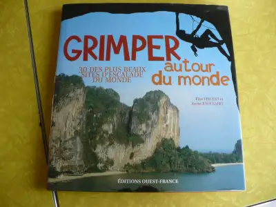GRIMPER AUTOUR DU MONDE ( 30 DES PLUS BEAUX SITES D'ESCALADE ), View more