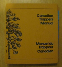 Manuel du trappeur Canadien. (Canadian Trapper Manual)