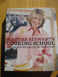 Cookbook: MARTHA STEWART’s COOKING SCHOOL – a Go-to!