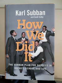 Karl Subban and Scott Colby " How We Did It "
The Subban Plan Fo