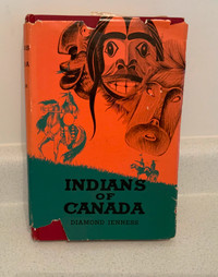INDIANS OF CANADA - Hardcover Book  - Diamond Jenness