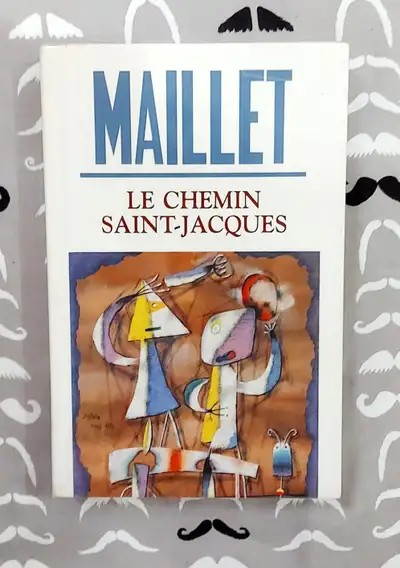Antonine Maillet - Le chemin Saint-Jacques - Roman -Grand format, View more