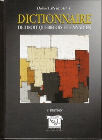 Dictionnaire de droit québécois et canadien 4e édition de H Reid