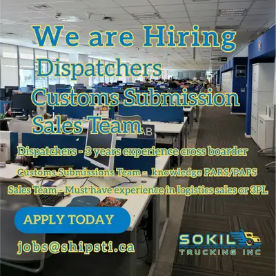 WE ARE HIRING -DISPATCHER-CUSTOMS SUBMISSION -SALES MUST HAVE 3 YEARS EXPERIANCE IN CROSS BORDER , L...
