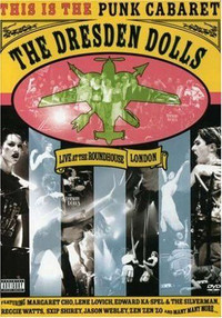 Dresden Dolls-Live at the Roundhouse London dvd