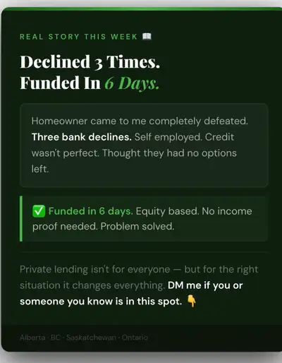 Been declined by your bank? You still have options. I work with a licensed private lending team that...