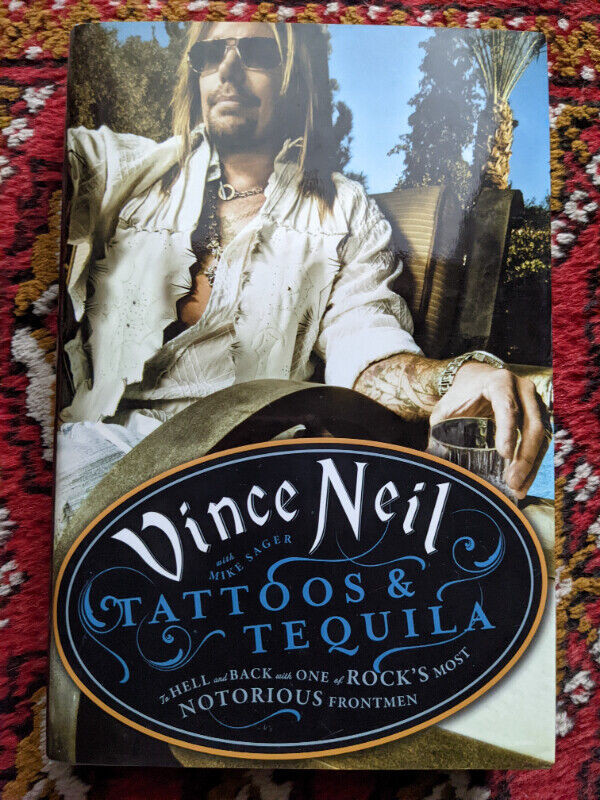 Tattoos & Tequila: To Hell and Back - Vince Neil Biography in Non-fiction in Ottawa