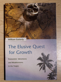 The Elusive Quest for Growth - William Easterly