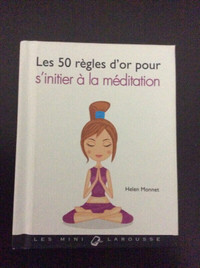 Les 50 règles d'or pour s'initier à la méditation Helen Monnet
