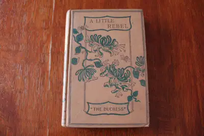 A Little Rebel. A Story - By "The Duchess", View more