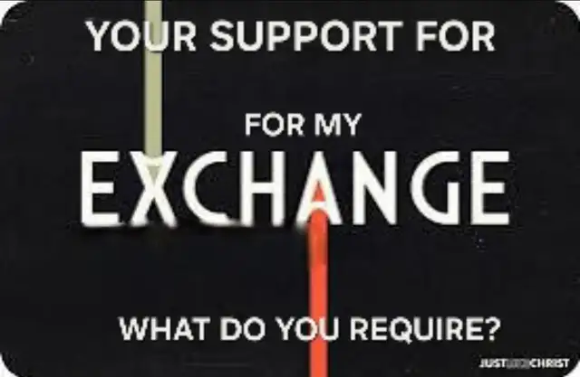 SUPPORT PLEASE. WHAT DO YOU REQUIRE IN EXCHANGE?