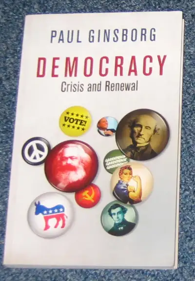 Book - Democracy - Crisis and Renewal by Paul Ginsborg (new), View more